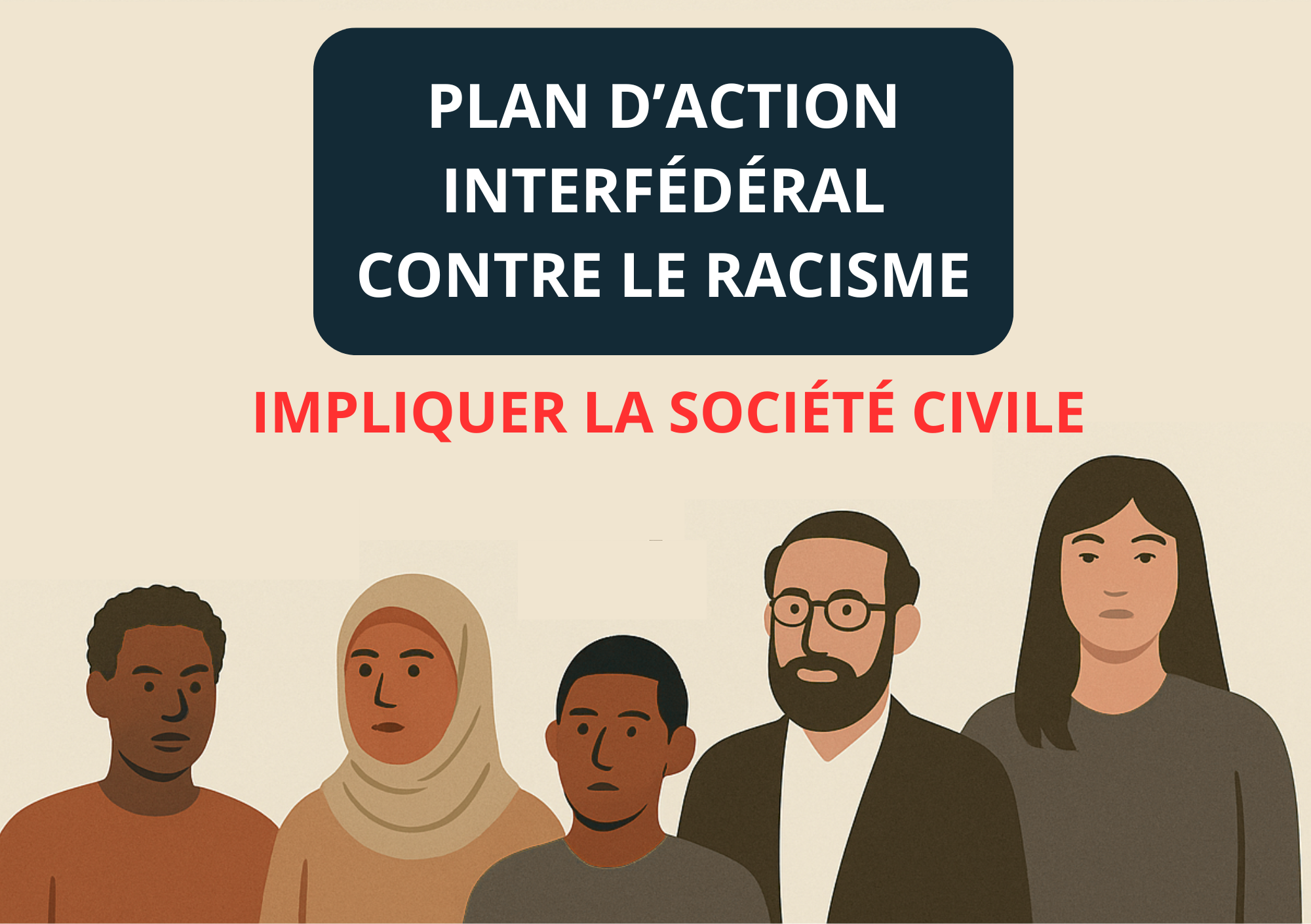 Plan interfédéral contre le racisme | Impliquer les personnes qui vivent le racisme et la société civile